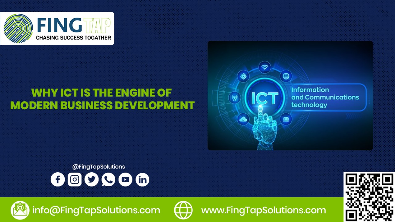 Why ICT is the Engine of Modern Business Development