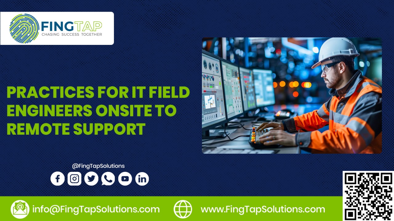 Practices for IT Field Engineers Onsite to Remote Support