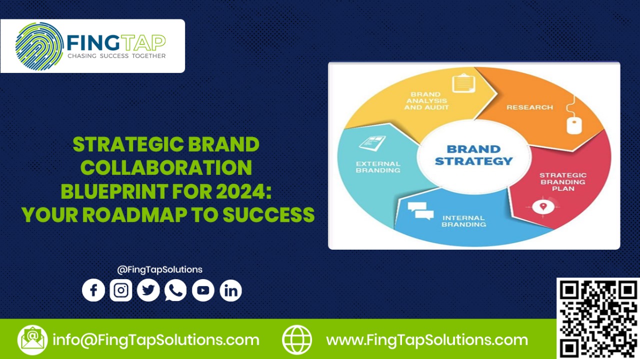 Strategic Brand Collaboration Blueprint for 2024: Your Roadmap to Success